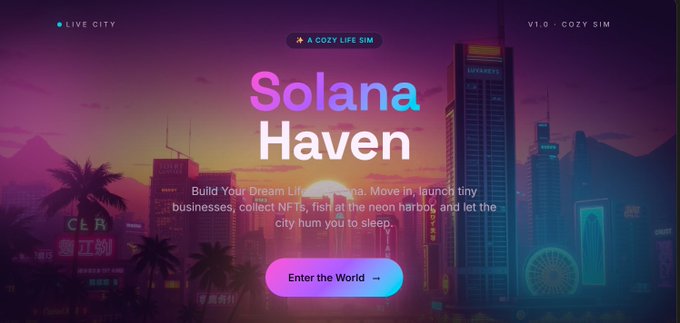 Promotional landing page for "Solana Haven," described as a "COZY LIFE SIM" and "A COZY LIFE SIM" featuring a neon-lit cityscape with the tagline "Build Your Dream Life in Solana" and an "Enter the World →" button.