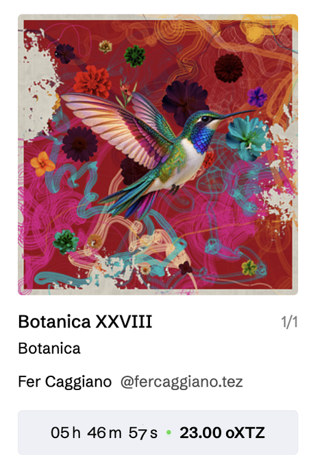 An NFT listing for "Botanica XXVIII" by Fer Caggiano (@fercaggiano.tez), featuring a colorful digital artwork of a hummingbird with flowers, priced at 23.00 oXTZ with 05h 46m 57s remaining.