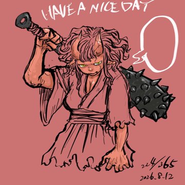 A digital illustration with a pink background features a horned, fierce-looking woman holding a spiked club over her shoulder, with the text 'HAVE A NICE DAY' at the top and a signature/date '24365 2026.8.12' at the bottom right.
