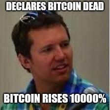 A man grimaces in the image with text reading "DECLARES BITCOIN DEAD" at the top and "BITCOIN RISES 10000%" at the bottom, humorously illustrating how Bitcoin has historically surged 100x after being declared dead, fitting the post's call to "run it back" during another supposed Bitcoin obituary moment.