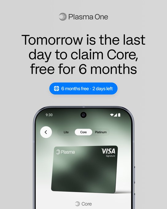A Plasma One mobile app promotional screen reading 'Tomorrow is the last day to claim Core, free for 6 months' with a blue button stating '6 months free · 2 days left', showing a smartphone display featuring a Visa Signature Plasma Core card.