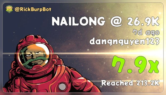 A graphic from @RickBurpBot announcing 'NAILONG @ 26.9K' by user 'danqnquyen123' from 7 days ago, noting a 7.9x growth that reached 213.2K, featuring a cartoon astronaut character.