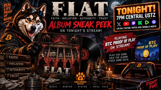 Promotional graphic for 'F.I.A.T. - Album Sneak Peek' by Cinco Doggos Mining, airing tonight at 7PM Central USTZ across multiple platforms, featuring Bitcoin themes with an album cover showing pillars labeled Faith, Inflation, Authority, and Trust.
