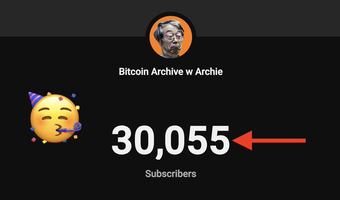 The image displays a YouTube subscriber milestone for the channel "Bitcoin Archive w Archie," showing a celebratory emoji alongside the number "30,055 Subscribers" with a red arrow pointing to the count. This visually highlights the creator's achievement of surpassing 30,000 subscribers, matching the post's celebration of hitting the 30K milestone.