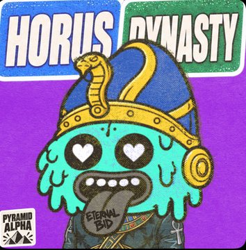 Album cover artwork titled 'HORIUS DYNASTY' featuring a blue and green illustrated character with heart eyes wearing an Egyptian-style headdress, credited to Eternal Eid and Pyramid Alpha.
