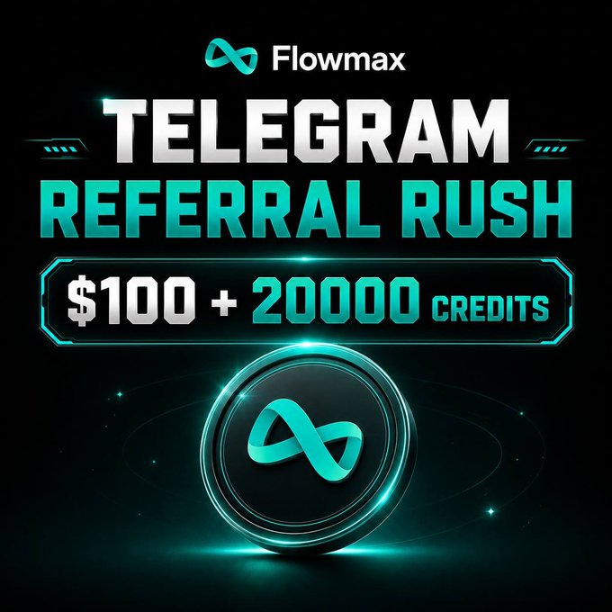 A promotional graphic for 'Flowmax Telegram Referral Rush' offering '$100 + 20000 CREDITS'.