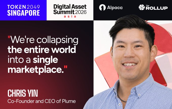 A promotional graphic for 'TOKEN 2049 SINGAPORE' and 'Digital Asset Summit 2026 asia' featuring a headshot of Chris Yin, Co-Founder and CEO of Plume, with the quote 'We're collapsing the entire world into a single marketplace.'