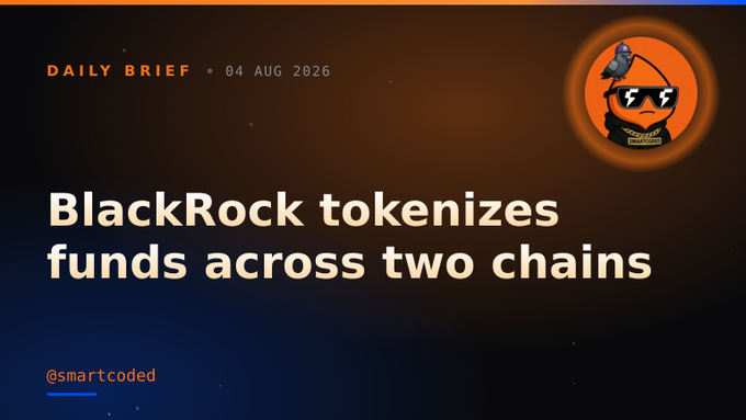 A Daily Brief from 04 AUG 2026 with the headline 'BlackRock tokenizes funds across two chains' by @smartcoded, featuring a monkey in sunglasses logo.