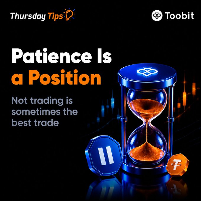 A promotional graphic for Toobit's "Thursday Tips" series features the headline "Patience Is a Position — Not trading is sometimes the best trade," accompanied by an hourglass, a pause symbol, and a Tether (₮) coin against a backdrop of orange candlestick charts, visually reinforcing the message about the value of restraint in crypto trading.