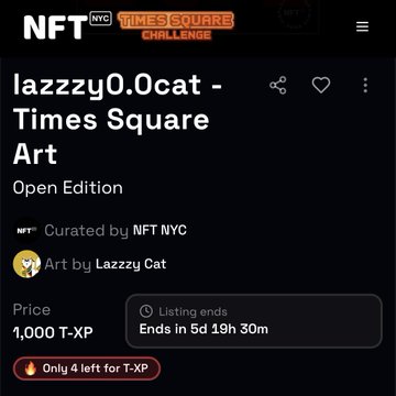 An NFT listing page for 'lazzyy0.0cat - Times Square Art' curated by NFT NYC, priced at 1,000 T-XP, with a listing countdown timer and only 4 left for T-XP.