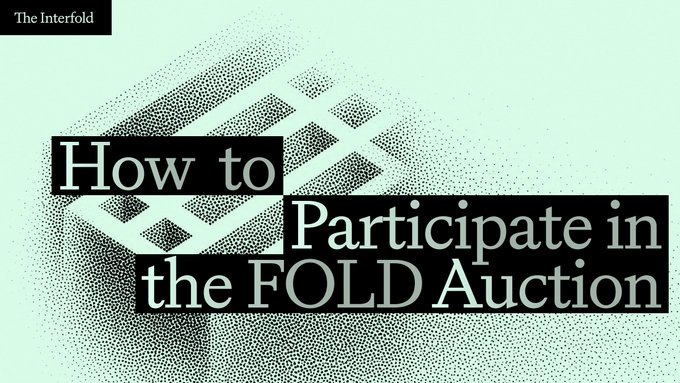 A graphic from 'The Interfold' with a dithered geometric pattern reading 'How to Participate in the FOLD Auction'.