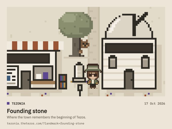 A pixel-art style digital illustration shows a town scene with a character in a hat, a tree, and buildings, labeled "TEZONIA" and "Founding stone - Where the town remembers the beginning of Tezos."