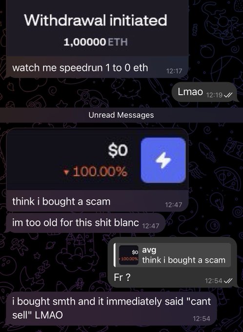 A Telegram chat screenshot showing messages about a cryptocurrency withdrawal of 1.00000 ETH, with the sender joking about "speedrunning 1 to 0 eth" and later complaining "think i bought a scam" after a 100.00% loss to $0.