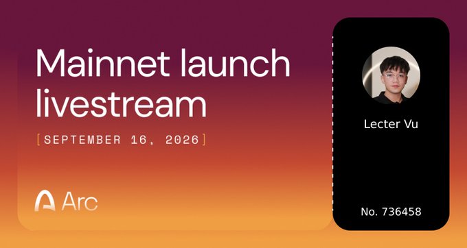 A promotional graphic announces a 'Mainnet launch livestream' on September 16, 2026, featuring a profile photo of 'Lecter Vu' with the number 'No. 736458' and the 'Arc' logo.