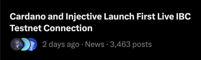 A dark banner reads 'Cardano and Injective Launch First Live IBC Testnet Connection,' with metadata showing '2 days ago • News • 3,463 posts.'