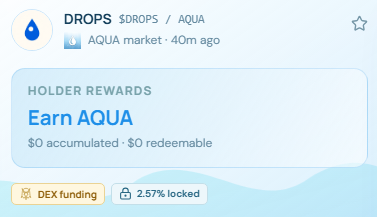 A screenshot of a DeFi dashboard showing '$DROPS / AQUA' with a 'HOLDER REWARDS' section to 'Earn AQUA' and indicating '2.57% locked'.