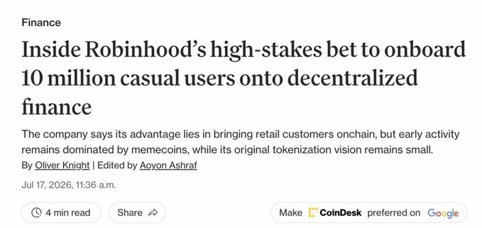 A CoinDesk Finance article titled "Inside Robinhood's high-stakes bet to onboard 10 million casual users onto decentralized finance" reports on Robinhood's Ethereum L2 chain strategy to bring retail users onchain, noting that early activity is dominated by memecoins while its tokenization vision remains small. The headline's "10 million casual users" figure directly aligns with the post's discussion of Robinhood's goal to onboard over 10 million active users into the on-chain ecosystem through tokenized assets, commodities, forex, and crypto perps.