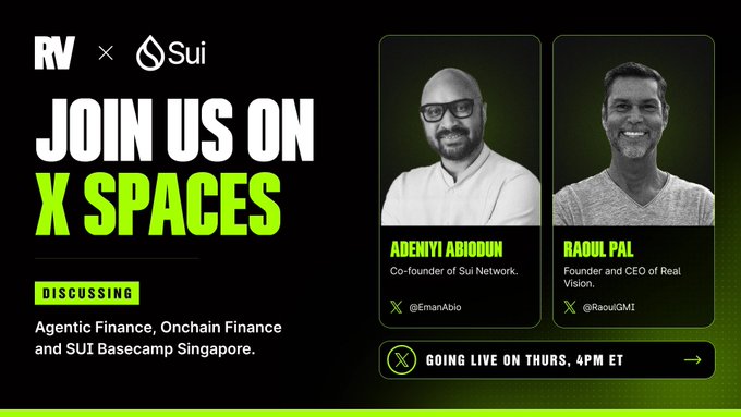 A promotional graphic announces an X Spaces event featuring Real Vision's Raoul Pal and Sui Network co-founder Adeniyi Abiodun (@EmanAbio), discussing Agentic Finance, Onchain Finance, and SUI Basecamp Singapore, going live Thursday at 4 PM ET.