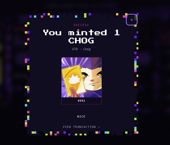 A success notification screen showing 'You minted 1 CHOG' with an NFT image of a cat-like character holding a golden ticket, labeled as GTD Chog #441.