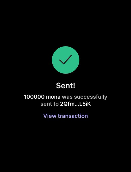 A confirmation screen displays a successful transaction of 100,000 mona sent to address 2Qfm...L5iK, with a green checkmark and "Sent!" text, along with a "View transaction" link. The image appears to document a large $MONA token transfer, potentially showcasing the promotion's credibility or activity tied to the Monaco Solana airdrop campaign.