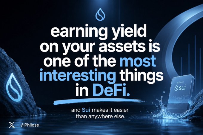 A promotional graphic for Sui blockchain featuring the text "earning yield on your assets is one of the most interesting things in DeFi," with the post handle "@Philose" and an image of a Sui coin splashing into water, illustrating how Sui's DeFi ecosystem enables automated yield earning on holdings like SUI, USDC, DEEP, and WAL.