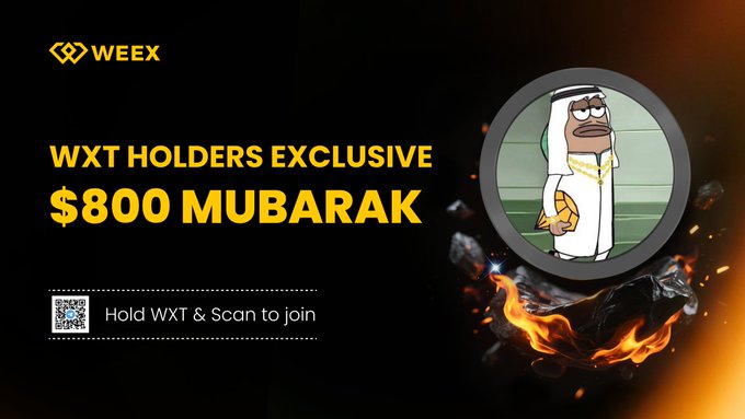 Image 5: WEEX ad reading 'WXT HOLDERS EXCLUSIVE $800 MUBARAK' with a cartoon character in a white robe and gold chains holding gold bars on fire, and text 'Hold WXT & Scan to join' with a QR code.