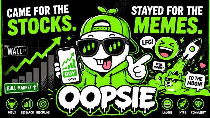 A green-themed meme graphic features a cartoon character in a backwards cap and "buy...oops" sunglasses holding a phone, surrounded by a Wall St bull chart, rocket, laughing and diamond emoji icons, and the text "CAME FOR THE STOCKS. STAYED FOR THE MEMES." alongside "OOPSIE" and tags like "FOCUS," "DISCIPLINE," and "TO THE MOON!" The image humorously illustrates the $OOPSIE token's narrative of a trader abandoning serious investing for the chaotic fun of meme culture.