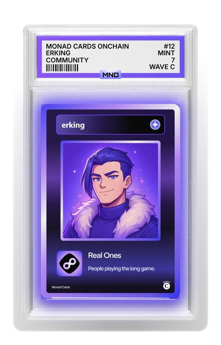 A graded "Monad Cards Onchain" collectible card featuring the username "erking" with Real Ones community branding (card #12, Mint 7, Wave C) is displayed in a protective slab, humorously illustrating Monad's approach of simply handing out digital trading cards as user engagement for their blockchain dapps.