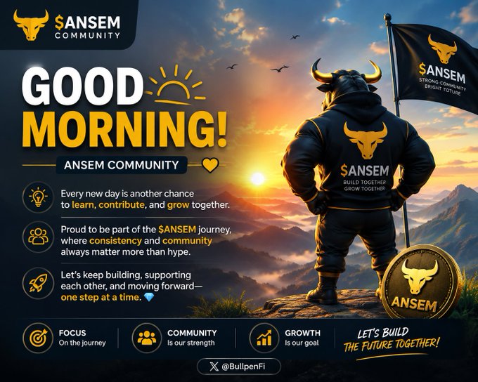 A motivational graphic for the 'ANSEM COMMUNITY' features a 'GOOD MORNING!' greeting with a sunrise, a bull-headed figure holding an ANSEM flag, a gold ANSEM coin, and bullet points about learning, contributing, and growing together.
