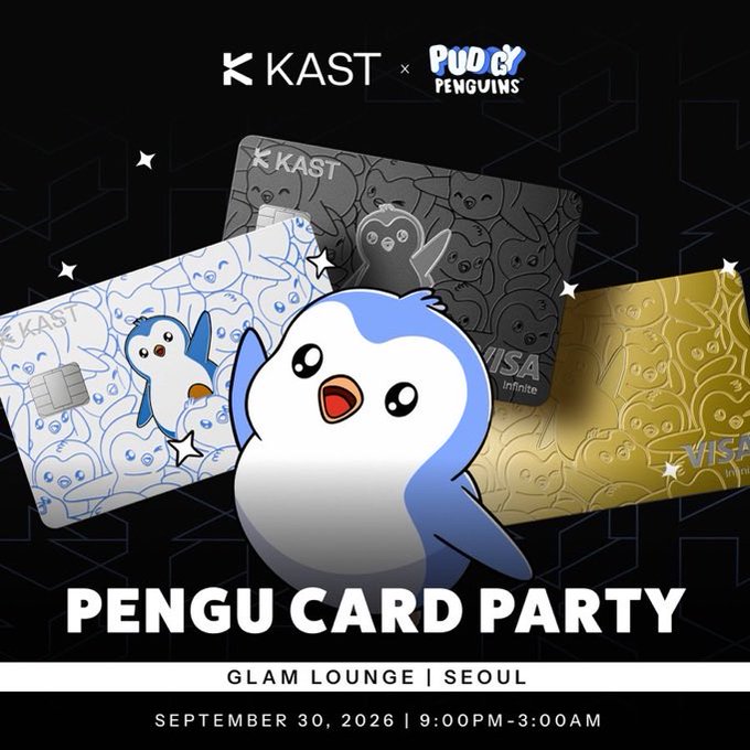 An advertisement for the "PENGU CARD PARTY" at GLAM LOUNGE | SEOUL on "SEPTEMBER 30, 2026 | 9:00PM-3:00AM," showcasing collaboration cards between "KAST" and "PUDU PENGUINS."