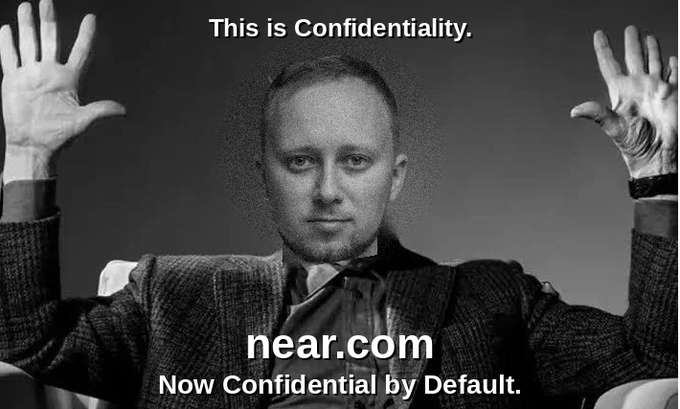 A black-and-white image of a man in a suit with his hands raised, with the text 'This is Confidentiality.' at the top and 'near.com - Now Confidential by Default.' at the bottom.