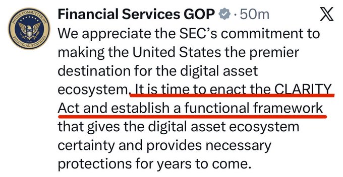 A tweet from Financial Services GOP (@FinancialSvcs) displays an official House Financial Services Committee logo, with text reading "We appreciate the SEC's commitment to making the United States the premier destination for the digital asset ecosystem. It is time to enact the CLARITY Act and establish a functional framework that gives the digital asset ecosystem certainty and provides necessary protections for years to come." The phrase "It is time to enact the CLARITY Act" is underlined in red for emphasis. The image directly supports the accompanying post's call to pass the CLARITY Act and create regulatory clarity for digital assets.