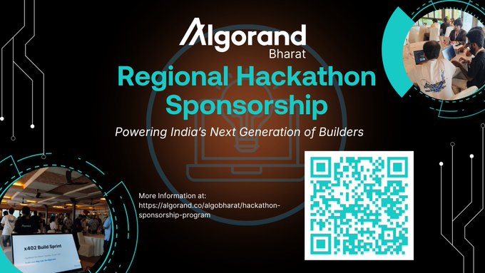 A promotional banner for the 'Algorand Bharat Regional Hackathon Sponsorship' program with the tagline 'Powering India's Next Generation of Builders,' featuring a QR code and event photos.