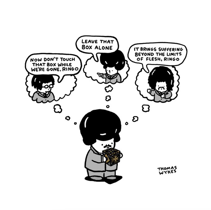 A black and white cartoon by Thomas Wykes depicting Ringo Starr holding a box, with thought bubbles showing the other Beatles warning him not to touch it because 'it brings suffering beyond the limits of flesh.'