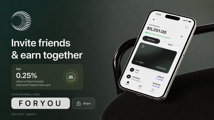 A promotional banner reading 'Invite friends & earn together' offering '0.25%' when a friend spends with their Plasma One card, featuring a referral code 'FORYOU' next to a smartphone showing a $5,251.05 balance.