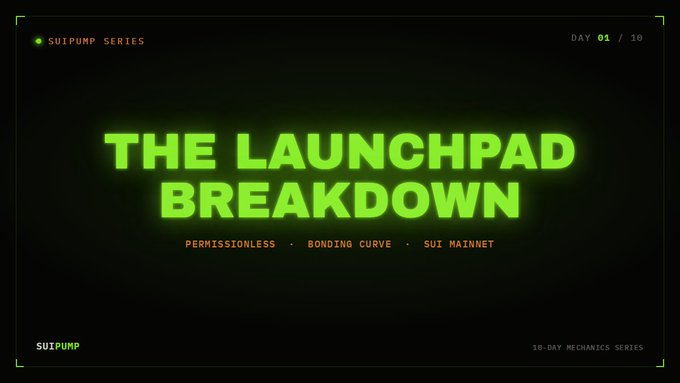 A dark graphic presentation slide titled 'THE LAUNCHPAD BREAKDOWN' features green neon text and tags like 'SUIPUMP SERIES', 'PERMISSIONLESS', 'BONDING CURVE', and 'SUI MAINNET'.