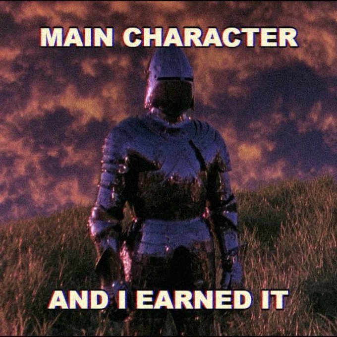 A meme image showing a knight in full plate armor standing in a field at sunset, with text reading "MAIN CHARACTER" at the top and "AND I EARNED IT" at the bottom.