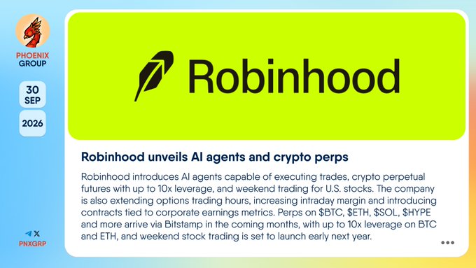 The image is a Phoenix Group post dated 30 SEP 2026 announcing that Robinhood ($BTC, $ETH, $SOL, $HYPE) has unveiled AI trading agents, crypto perpetual futures with up to 10x leverage via Bitstamp, weekend U.S. stock trading launching early next year, extended options hours, and increased intraday margin.