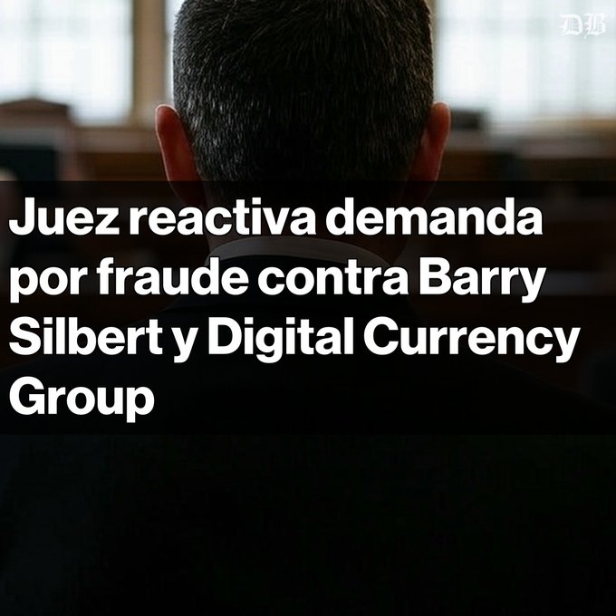 The image features a back view of a man in what appears to be a courtroom setting, overlaid with Spanish text reading "Juez reactiva demanda por fraude contra Barry Silbert y Digital Currency Group," which translates to the headline about the judge reactivating a fraud lawsuit against Barry Silbert and Digital Currency Group.