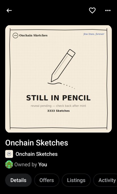 A mobile NFT marketplace screenshot showing an 'Onchain Sketches' collection titled 'STILL IN PENCIL' with 3333 Sketches owned by the user, displayed on a dark interface with menu options for Details, Offers, Listings, and Activity.