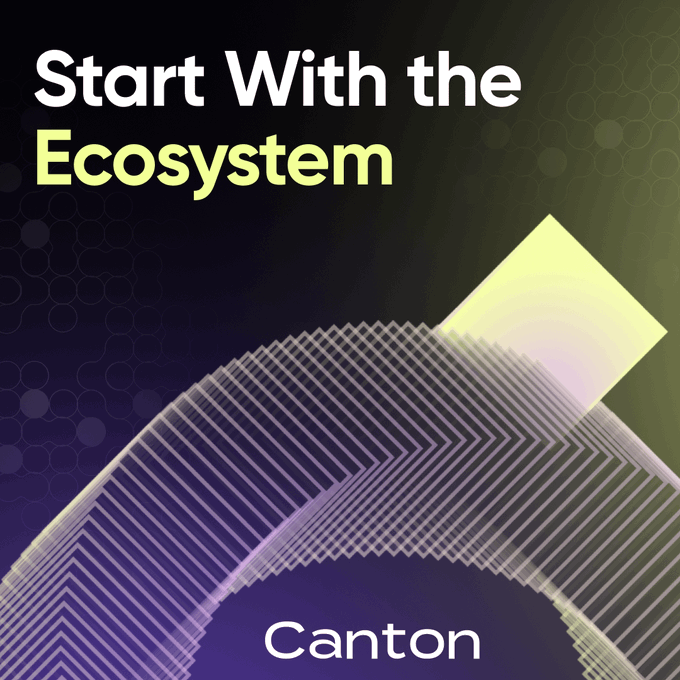 A dark promotional graphic with the headline "Start With the Ecosystem" and the "Canton" logo at the bottom, featuring an abstract design of overlapping translucent grid lines and a glowing yellow square, visually echoing the post's call to connect and build on the Canton Network.