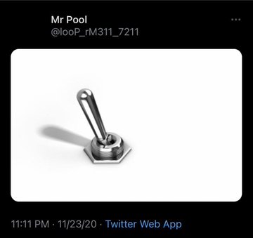 A tweet by Mr Pool (@loop_rM311_7211) showing a 3D-rendered image of a metal toggle switch flipped upward, posted at 11:11 PM on 11/23/20.