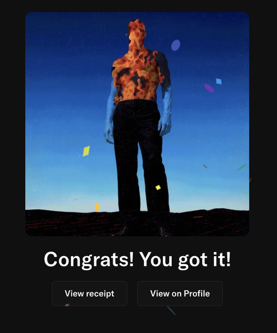 A digital artwork with the text 'Congrats! You got it!' showing a figure with a flaming head and blue arms against a starry sky, with 'View receipt' and 'View on Profile' buttons below.