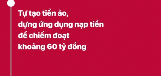 A red graphic displays Vietnamese text reading: "Tự tạo tiền ảo, dựng ứng dụng nạp tiền để chiếm đoạt khoảng 60 tỷ đồng" (Creating fake cryptocurrencies and a deposit app to steal approximately 60 billion VND), which the post uses to highlight a scam scheme where victims lost money, including the poster's friend who reportedly lost around 800 million VND in a similar fraud.