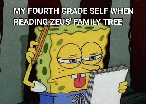 A SpongeBob SquarePants meme showing the character looking bored and confused while holding a pencil and notepad, with the caption 'MY FOURTH GRADE SELF WHEN READING ZEUS' FAMILY TREE'.