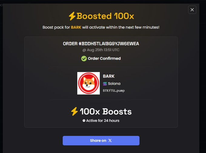 A 'Boosted 100x' confirmation screen shows order #BDDH5TLAIBG9YJW6EWEA for the BARK token on Solana, confirmed on Aug 25th, granting 100x Boosts active for 24 hours.