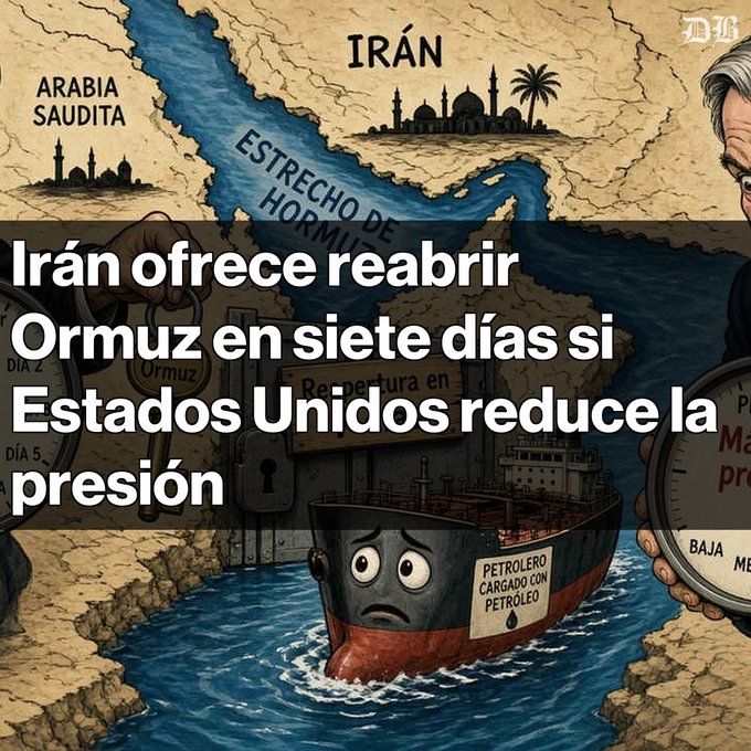A Spanish-language illustration titled 'Irán ofrece reabrir Ormuz en siete días si Estados Unidos reduce la presión', showing a map of the Strait of Hormuz with an oil tanker and a lock.