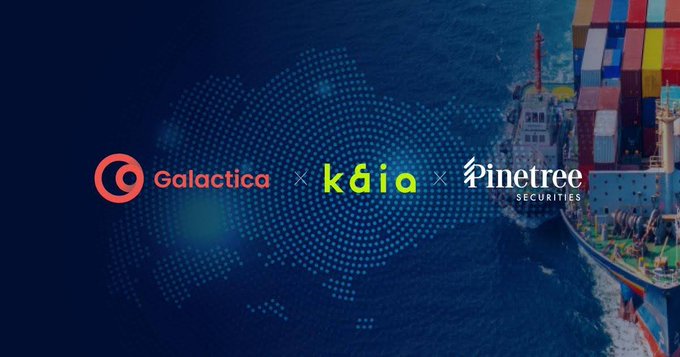 A promotional graphic featuring a dark blue background with an aerial view of a cargo ship loaded with colorful shipping containers, overlaid with the logos and names "Galactica," "Kaia," and "Pinetree Securities" connected by multiplication symbols, representing the partnership between the three companies to establish an end-to-end RWA value chain.