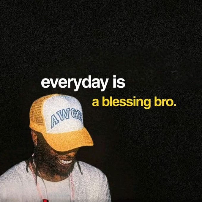 A meme image of a smiling man wearing an 'AWGE' trucker cap with text reading 'everyday is a blessing bro.'