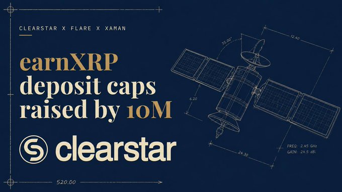 An announcement from Clearstar about earnXRP deposit caps being raised by 10M, featuring a satellite blueprint and the Clearstar logo.